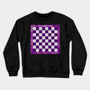 Chess - Always Ready To Play 3 Crewneck Sweatshirt